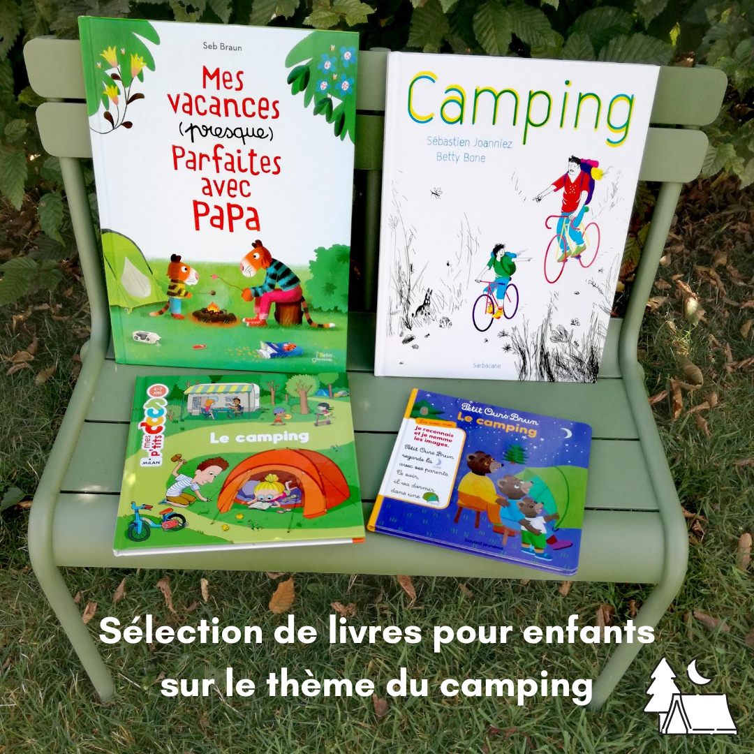 Sélection de livres pour enfants sur le thème du camping - La